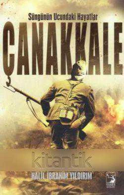 Çanakkale (Süngünün Ucundaki Hayatlar)