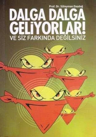 Dalga Dalga Geliyorlar ve Siz Farkında Değilsiniz - 2011 Yılı lk Baskısı