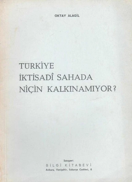 Türkiye İktisadi Sahada Niçin Kalkınamıyor? 1964 Yılı İlk Baskısı