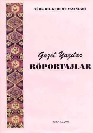 Güzel Yazılar / Röportajlar (2000 Yılı 1. Hamur Kağıda Deri Ciltli, Şömizli, İkinci Baskısı)