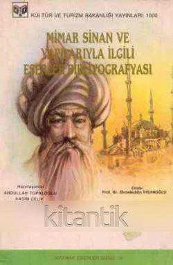 Mimar Sinan ve Yapılarıyla İlgili Eserler Bibliyografyası / 1988 Yılı İlk Baskısı - 1
