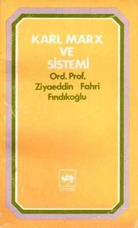 Karl Marx ve Sistemi  / 1981 Yılı Üçüncü Baskısı