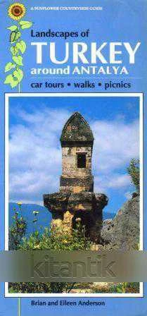 Landscapes Turkey Around Antalya - Car Tours + Walks + Picnics / A Countryside Guide (1989 Yılı Avrupa Kuşe Kağıda, Renkli, Resimli İlk Baskısı)