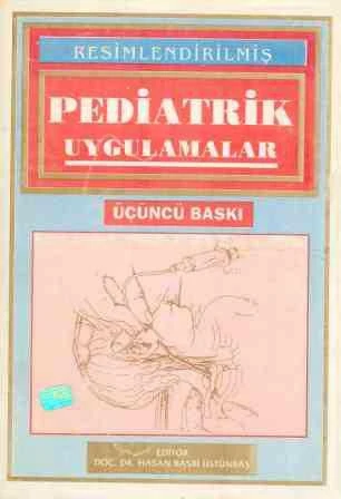 Resimlendirilmiş Pediatrik Uygulamalar - 1993 Yılı Ücüncü Baskısı