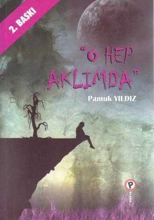 O Hep Aklımda (İkinci Baskı)