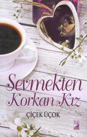 Sevmekten Korkan Kız - 2015 Yılı İlk Baskısı