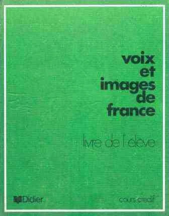 Voix Et Images De France 1 - Cours Audio-Visuel De Français Livre De L'eleve (1976 Yılı Üçüncü Baskısı) / Karton Kapaklı