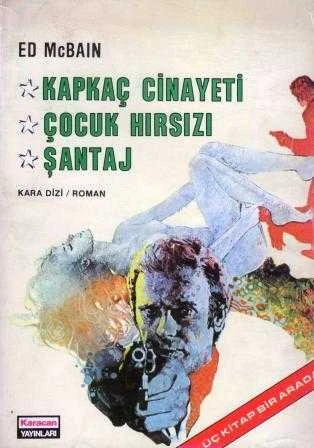 Kara Dizi / Roman Üç Kitap Bir Arada "Kapkaç Cinayeti + Çocuk Hırsızı + Şantaj" / Filiz Ofluoğlu Çevirisi - 1981 Yılı İlk Baskısı