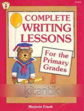 Complete Writing Lessons For The Primary Grades