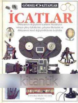 Görsel Kitaplar / İcatlar - 1989 Yılı Ciltli Kuşe Kağıda Renkli İkinci Baskısı