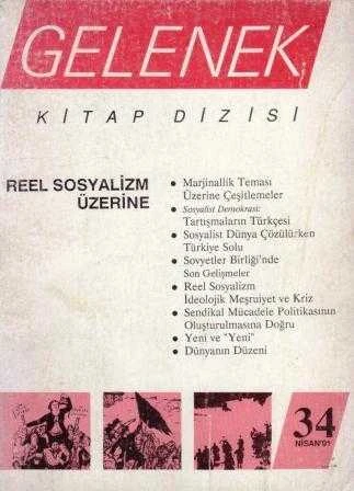 Gelenek Kitap Dizisi "Reel Sosyalizm Üzerine" Yıl: 1991 Sayı: 34