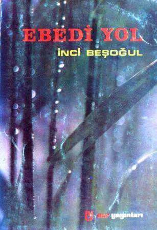 Ebedi Yol (1973 Yılı İlk Baskısı)
