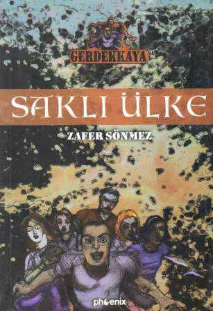 Gerdekkaya 1 Saklı Ülke - 2002 Yılı İlk Baskısı