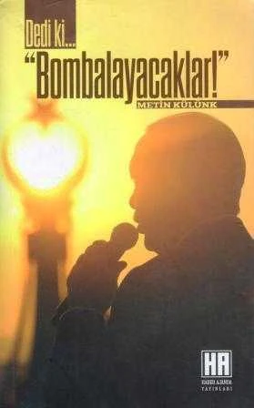 Dedi ki… "Bombalayacaklar" / 2017 Yılı İlk Baskısı
