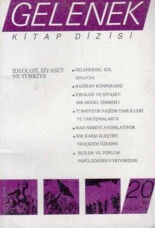 Gelenek Kitap Dizisi "İdeoloji, Siyaset ve Türkiye" Yıl: 1988 Sayı: 20