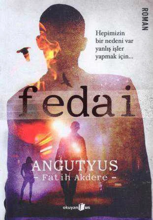 Fedai (Hepimizin Bir Nedeni Var Yanlış İşler Yapmak İçin) 2014 Yılı İlk Baskısı
