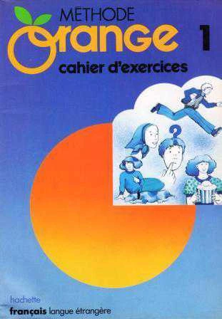 Methode Orange 1 Chaier d'exercises