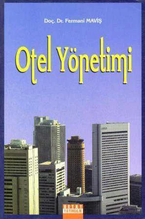 Otel Yönetimi (2006 Yılı İlk Baskısı)