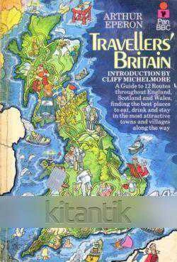 Travellers' Britain - 1981 Yılı Renkli, Resimli, İlk Baskısı