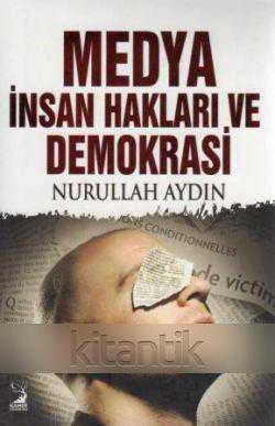 Medya İnsan Hakları ve Demokrasi - 2013 Yılı İlk Baskısı