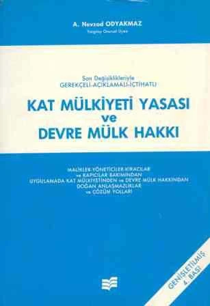 Son Değişiklikleriyle Gerekçeli-Açıklamalı-İçtihatlı Kat Mülkiyeti Yasası ve Devre Mülk Hakkı