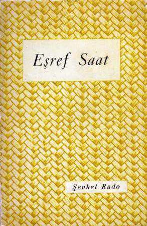 Eşref Saat "Hayatı Sevmeyi, Çalışmayı, İyiliğe ve Doğruluğa Kıymet Vermeyi Üstün Tutan Konuşmalar" - 1966 Yılı Dördüncü Baskısı