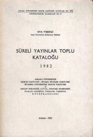 Süreli Yayınlar 1982 Toplu Kataloğu - 1983 Yılı İlk Baskısı