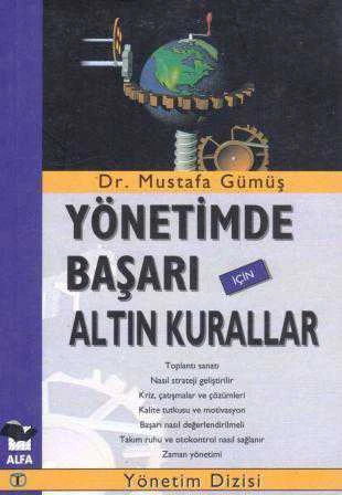Alfa Yönetim Dizisi / Yönetimde Başarı İçin Altın Kurallar - 2002 Yılı İlk Baskısı