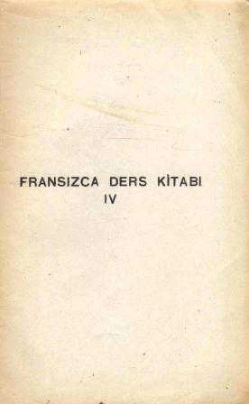 Lise Kitapları Fransızca Ders Kitabı IV (Sahaf) (1945 Yılı Baskısı)