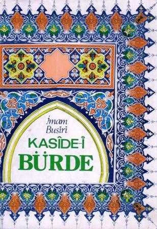 İmam Busiri Kaside-i Bürde (608 696) Hicri / Terceme - Şerh ve Havvassı - 1975 Yılı İlk Baskısı