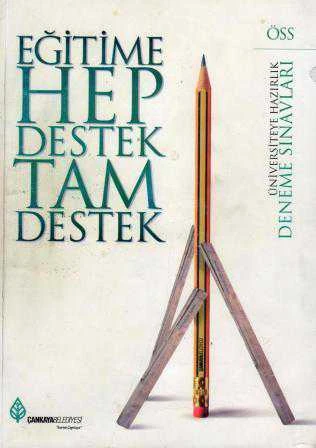 Eğitime Hep Destek Tam Destek / ÖSS Üniversiteye Hazırlık Deneme Sınavları / ÖSYS Hazırlık Sınav Denemeleri