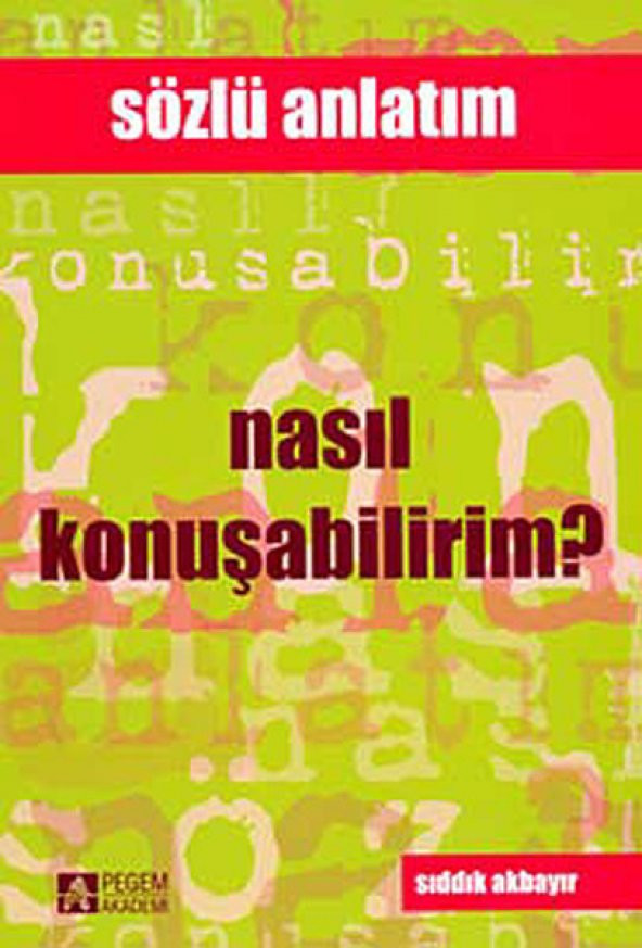 Nasıl Konuşabilirim? / Sözün ve Sesin İncelikleri