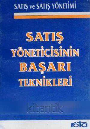 Rota Kişisel Gelişim ve Yönetim Dizisi - Satış Yöneticisinin Başarı Teknikleri