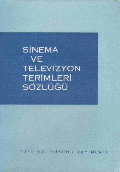 Sinema ve Televizyon Terimleri Sözlüğü - 1981 Yılı İlk Baskısı