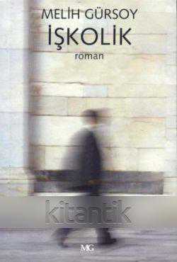 İşkolik - Roman - 2007 Yılı İlk Baskısı