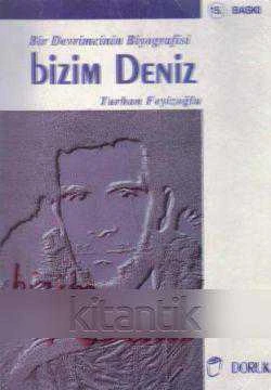 BİR DEVRİMCİNİN BİYOGRAFİSİ BİZİM DENİZ