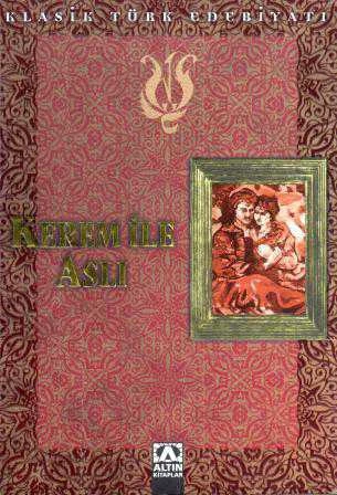 Kerem ile Aslı "Klasik Türk Edebiyatı" / 2005 Yılı İlk Baskısı