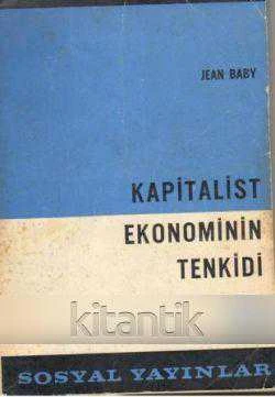 Kapitalist Ekonominin Tenkidi (1963 Yılı İlk Baskısı) Adil Onural Çevirisi