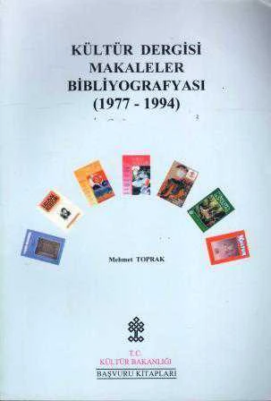 Kültür Dergisi Makaleler Bibliyografyası (1977 -1994) - 1997 Yılı İlk Baskısı