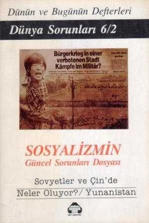 Sosyalizmin Genel Sorunları Dosyası "Sovyetler ve Çin'de Neler Oluyor? / Yunanistan (Dünün ve Bugünün Defterleri - Dünya Sorunları 6/2 - 1989 Yılı İlk Baskısı