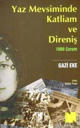 Yaz Mevsiminde Katliam ve Direniş (Çorum 1980)