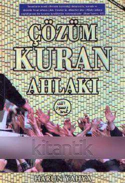 Çözüm Kur'an Ahlakı - 2005 Yılı Kuşe Kağıda, Renkli, Resimli İlk Baskısı
