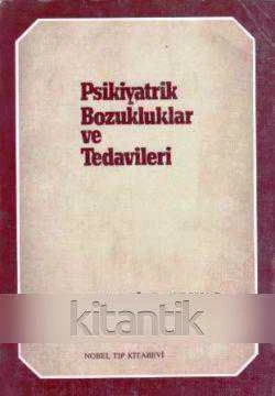 Psikiyatrik Bozukluklar ve Tedavileri (1986 Yılı İlk Baskısı)
