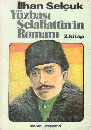 Yüzbaşı Selahattin'in Romanı 2. Kitap 1976 Yılı İlk Baskısı
