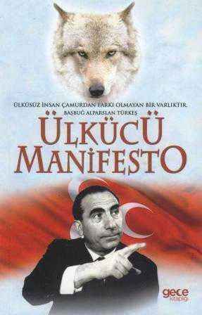 Ülkücü Manifesto / Ülküsüz İnsan Çamurdan Farkı Olmayan Bir Varlıktır.