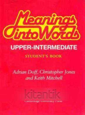 MEANING INTO WORDS UPPER-INTERMEDIATE STUDENT'S BOOK