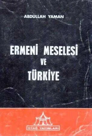 Ermeni Meselesi ve Türkiye - 1973 Yılı İlk Baskısı