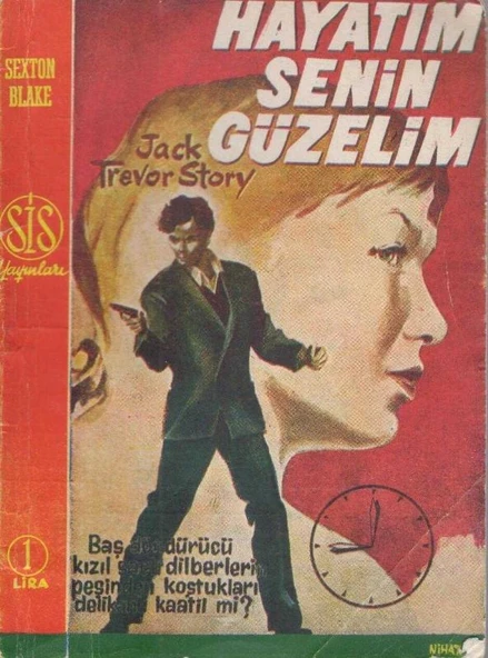 Hayatım Senin Güzelim / Jack Trevor Story (Baş Döndürücü Kızıl Saçlı Dilberlerin Peşinden Koştuğu Delikanlı Katil mi?) 1959 Yılı İlk Baskısı - Altan Duransoy Çevirisi