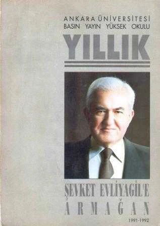 Yıllık - Şevket Evliyagil'e Armağan (1991 1992) (1992 Yılı Birinci Baskısı) / İmzalı İthaflı