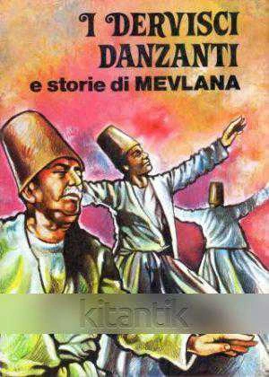 I Dervisci Danzanti E Storie Di Mevlana (Italiano) Kuşe Kağıda, Renkli, Resimli Baskısı